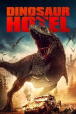 Movie poster: Dinosaur Hotel 15122023