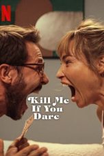 Movie poster: Kill Me If You Dare 2024