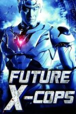 Movie poster: Future X-Cops 2010